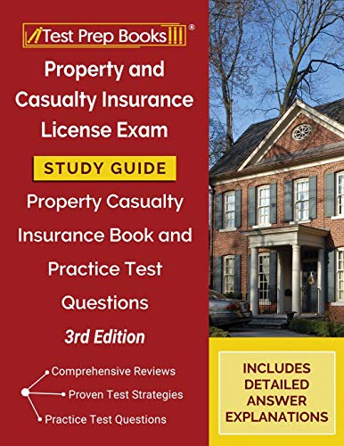 Property and Casualty Insurance License Exam Study Guide 2025-2026: Property Casualty Insurance Book and Practice Test Questions [3rd Edition]