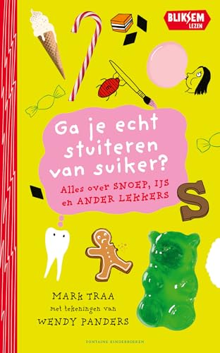 Ga je echt stuiteren van suiker?: Alles over snoep, ijs en ander lekkers (Bliksemlezen) von Fontaine Kinderboeken