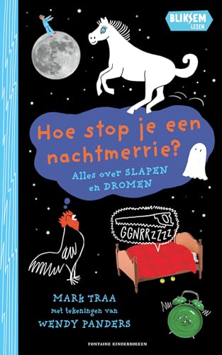 Hoe stop je een nachtmerrie?: alles over slapen en dromen (Bliksemlezen) von Fontaine Kinderboeken