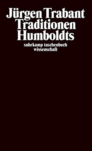 Traditionen Humboldts (suhrkamp taschenbuch wissenschaft) von Suhrkamp Verlag