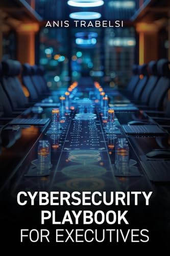 Cybersecurity Playbook for Executives