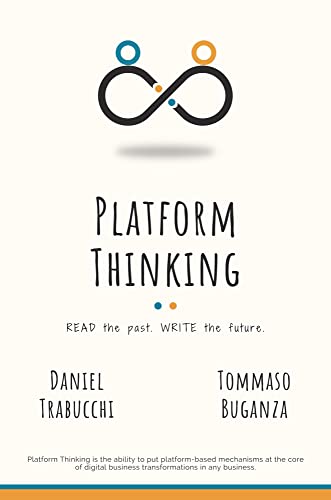 Platform Thinking: Read the past. Write the future.