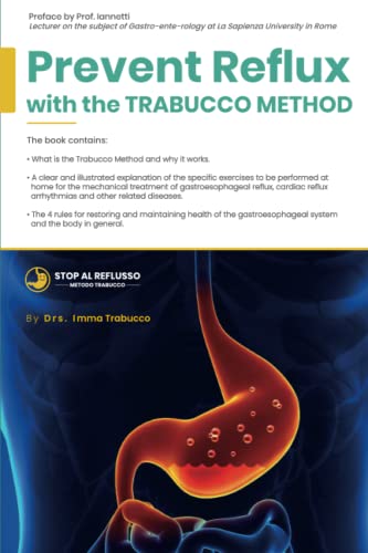 Stop reflux with the Trabucco Method: An integrated method for treating gastroesophageal reflux, hiatal hernia and related diseases von Independently published