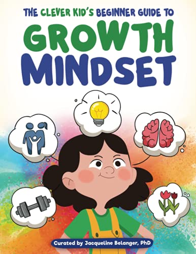 Growth Mindset Activity Book for Kids: A Beginner's Guide to Growth Mindset for Kids Ages 7-12 (Creative Activities & Exercises to Help Children Learn ... Workbook For Kids Ages 7, 8, 9, 10, 11, 12) von Kids Castle Press