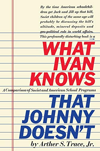 What Ivan Knows That Johnny Doesn't
