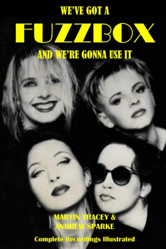 We've Got A Fuzzbox: Complete Recordings Illustrated: Complete Recordings Illustrated And We're Gonna Use It (Essential Discographies, Band 143) von APS Books