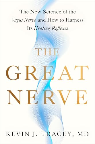 The Great Nerve: The New Science of the Vagus Nerve and How to Harness Its Healing Reflexes von Avery