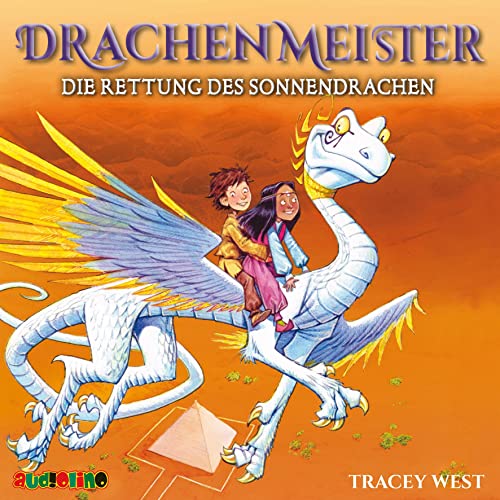 Drachenmeister (2): Die Rettung des Sonnendrachen