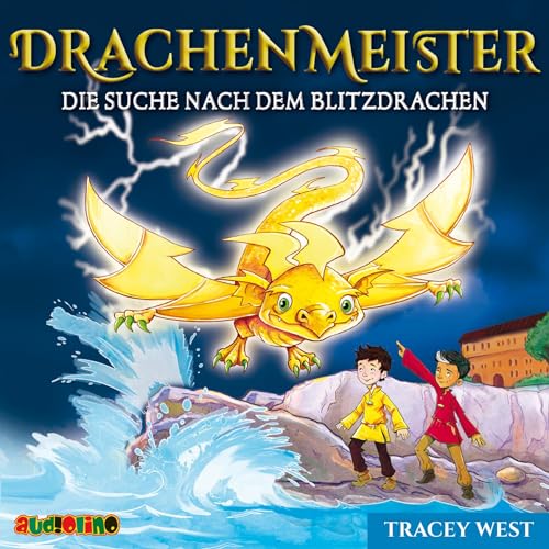 Drachenmeister (7): Die Suche nach dem Blitzdrachen von Audiolino