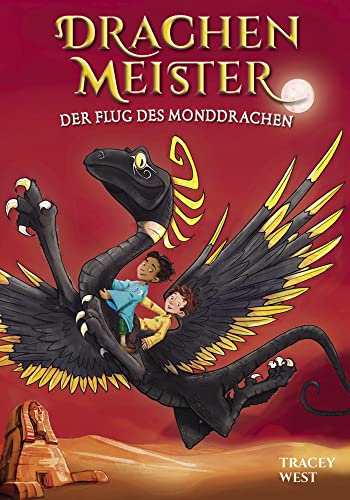 Drachenmeister Band 6 - Der Flug des Monddrachen: Kinderbücher ab 6-8 Jahre