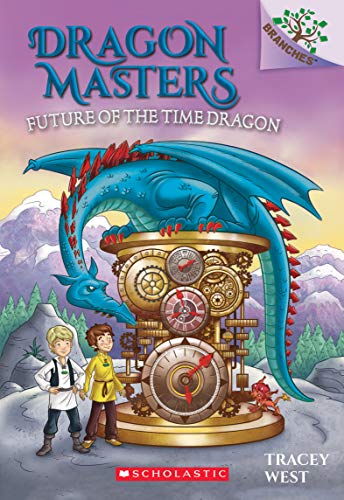 Future of the Time Dragon: Volume 15 (Dragon Masters, Band 15)