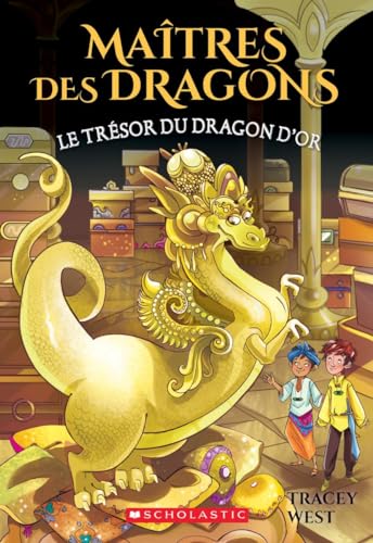 Maîtres Des Dragons: N° 12 - Le Trésor Du Dragon d'Or von Scholastic