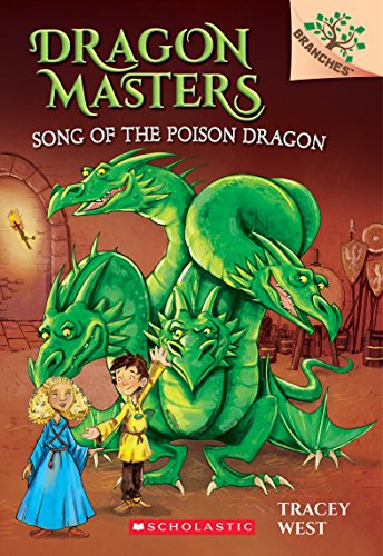 Song of the Poison Dragon: Volume 5 (Dragon Masters. Scholastic Branches, 5, Band 5)