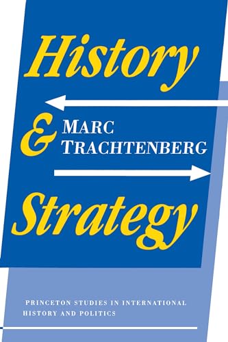 History and Strategy (Princeton Studies in International History and Politics) von Princeton University Press