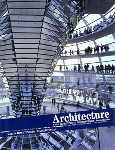 Architecture: From Prehistory to Post Modernism: From Prehistory to Post Modernism, Reprint