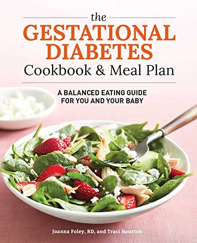 The Gestational Diabetes Cookbook & Meal Plan: A Balanced Eating Guide for You and Your Baby von Rockridge Press