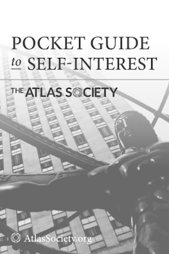Pocket Guide to Self Interest von Atlas Society Press