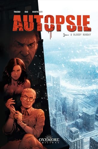 Autopsie - Tome 2: Bloody Sunday von OXYMORE