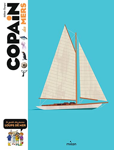 Copain des mers: Le guide des jeunes loups de mer