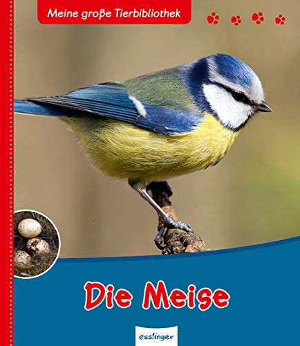Meine große Tierbibliothek: Die Meise