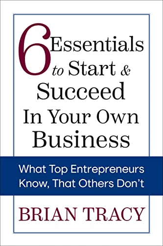 6 Essentials to Start & Succeed in Your Own Business: What Top Entrepreneurs Know, That Others Don't von G&D Media