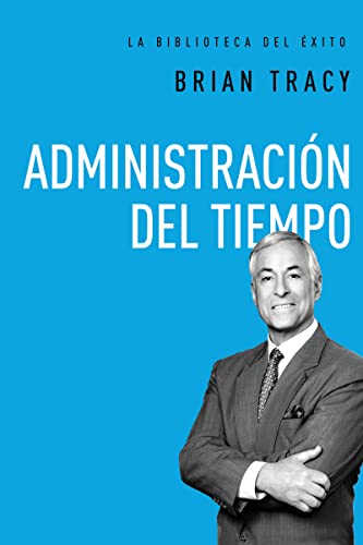 Administración del tiempo (La biblioteca del éxito, Band 7) von HarperEnfoque