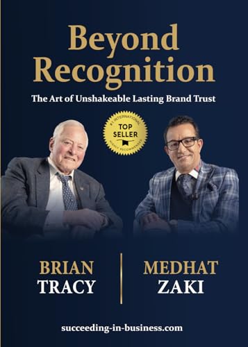 Beyond Recognition: The Art of Unshakeable Lasting Brand Trust Beyond Recognition: The Art of Unshakeable Lasting Brand Trust von Brian Tracy Publishing