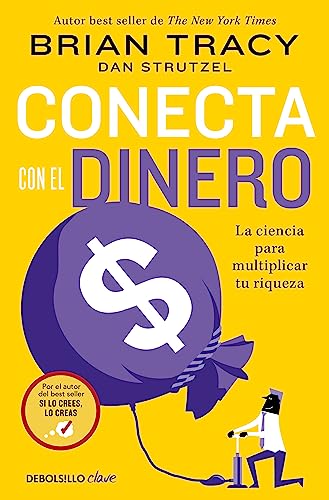 Conecta con el dinero: La ciencia de multiplicar tu riqueza (Clave) von NUEVAS EDICIONES DEBOLSILLO S.L