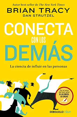 Conecta con los demás: La ciencia de influir en las personas (Clave) von NUEVAS EDICIONES DEBOLSILLO S.L
