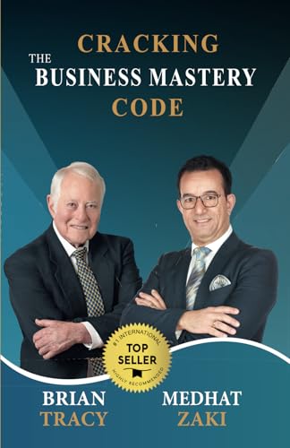 Cracking the Business Mastery Code: Succeeding in Business in Any Market - Volume IV (Succeeding in Business in Any Market (English Edition), Band 4) von Brian Tracy Publishing