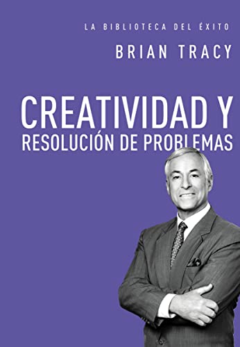 Creatividad y resolución de problemas (La biblioteca del éxito, Band 8) von Grupo Nelson