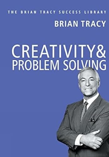 Creativity and problem solving Creativity and problem solving
