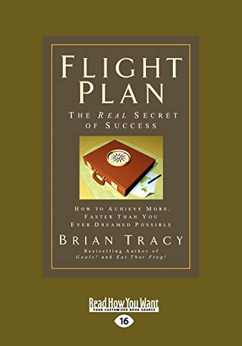 Flight Plan: How to Achieve More, Faster Than You Ever Dreamed Possible von ReadHowYouWant