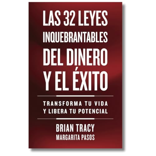 32 Leyes Inquebrantables del Dinero y el Éxito (The 32 Unbreakable Laws of Money and Success Spanish Edition): Transforma tu vida y desbloquea tu potencial ilimitado (Serie Inteligencia Emocional) von Reverté Management International