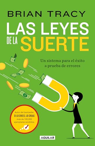 Las leyes de la suerte: Un sistema para el éxito a prueba de errores / The Laws of Luck : The Success System That Never Fails: Un sistema para el ... errores /The Success System That Never Fails von Aguilar
