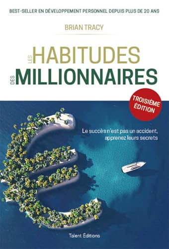 Les habitudes des millionnaires - 3e édition von TALENT EDITIONS