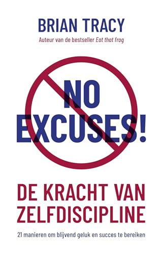 No excuses!: de kracht van zelfdiscipline von Kosmos Uitgevers