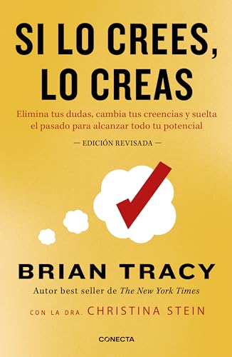 Si lo crees, lo creas (nueva edición revisada con cubierta dorada): Elimina tus dudas, cambia tus creencias y suelta el pasado para alcanzar todo tu potencial (Conecta) von CONECTA