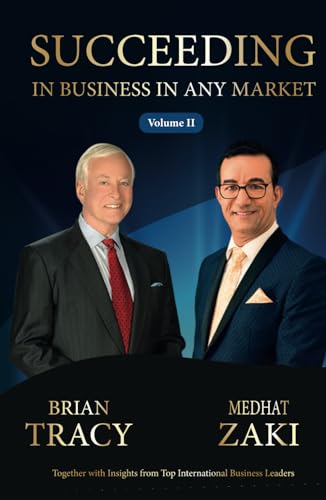 Succeeding in Business in Any Market - Volume II: Together with Insights from Top International Business Leaders (Succeeding in Business in Any Market (English Edition), Band 2) Succeeding in Business in Any Market - Volume II: Together with Insights from Top International Business Leaders (Succeeding in Business in Any Market (English Edition), Band 2)