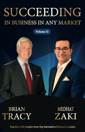 Succeeding in Business in Any Market - Volume II: Together with Insights from Top International Business Leaders (Succeeding in Business in Any Market (English Edition), Band 2) Succeeding in Business in Any Market - Volume II: Together with Insights from Top International Business Leaders (Succeeding in Business in Any Market (English Edition), Band 2)