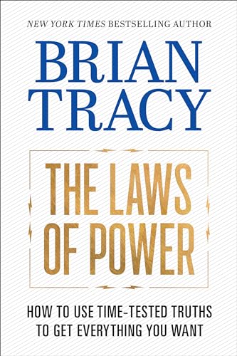 The Laws of Power: How to Use Time-Tested Truths to Get Everything You Want von G&D Media