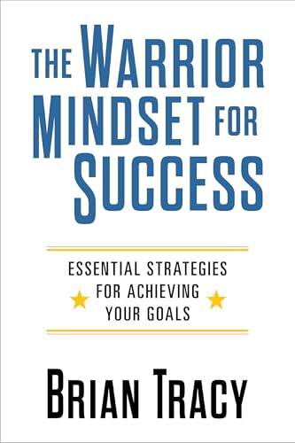 The Warrior Mindset for Success: Essential Strategies for Achieving Your Goals The Warrior Mindset for Success: Essential Strategies for Achieving Your Goals von G&D Media