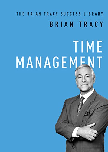 Time Management (The Brian Tracy Success Library)