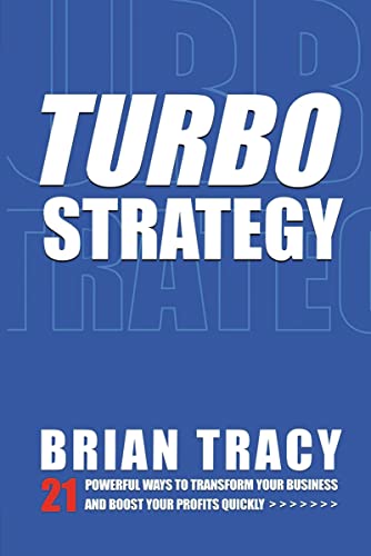 TurboStrategy: 21 Powerful Ways to Transform Your Business and Boost Your Profits Quickly von Amacom