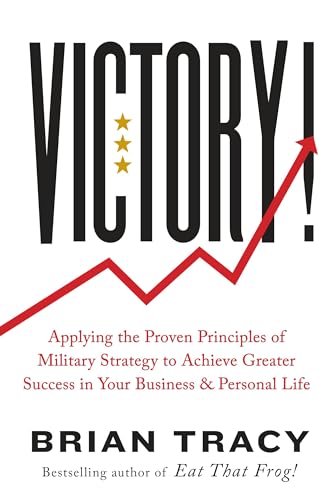 Victory!: Applying the Proven Principles of Military Strategy to Achieve Greater Success in Your Business and Personal Life Victory!: Applying the Proven Principles of Military Strategy to Achieve Greater Success in Your Business and Personal Life von TarcherPerigee
