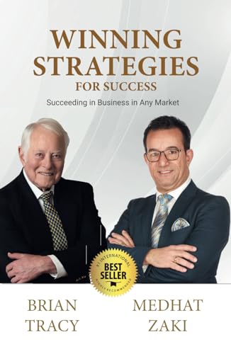 Winning Strategies for Success: Succeeding in Business in Any Market - Volume III (Succeeding in Business in Any Market (English Edition), Band 3) Winning Strategies for Success: Succeeding in Business in Any Market - Volume III (Succeeding in Business in Any Market (English Edition), Band 3)