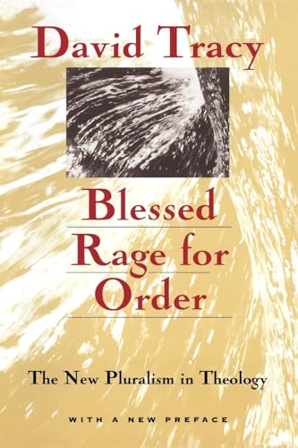 Blessed Rage for Order: The New Pluralism in Theology von University of Chicago Press