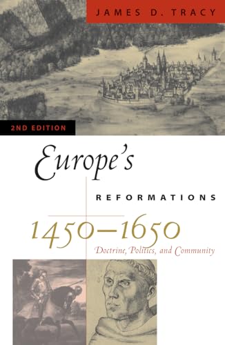 Europe's Reformations, 1450D1650: Doctrine, Politics, and Community (Critical Issues in History) von Rowman & Littlefield Publishers