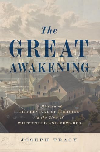 The Great Awakening: A History of the Revival of Religion in the Time of Whitefield and Edwards von Banner of Truth
