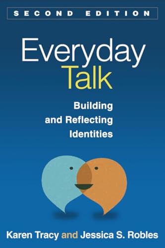 Everyday Talk, Second Edition: Building and Reflecting Identities Everyday Talk, Second Edition: Building and Reflecting Identities